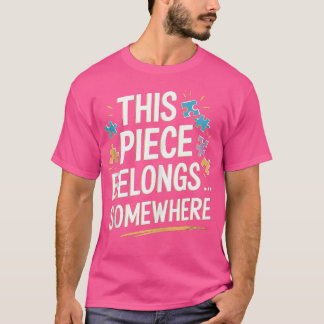 Dieses Teil gehört irgendwo hin - Lustiges Puzzle T-Shirt