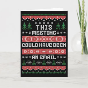 Dieses Treffen hätte eine E-Mail-Ugly Christm sein Karte