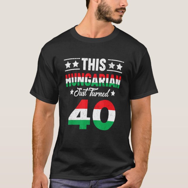 Dieses Ungarische hat gerade 40 Ungarn 40 Geburtst T-Shirt (Vorderseite)