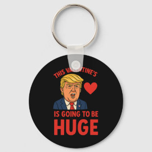 Dieses Valentinstags wird riesig komisch Trump H Schlüsselanhänger