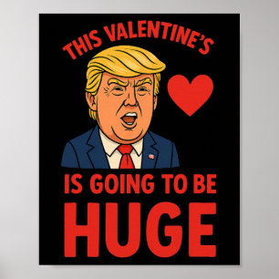 Dieses Valentinstags wird riesig lustig Trump H Poster