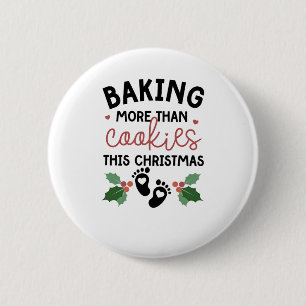 Dieses Weihnachten mehr als Kekse backen Schwanger Button