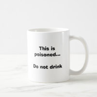 Dieses wird… trinken nicht vergiftet