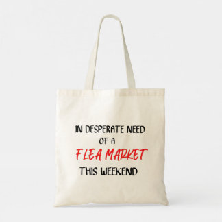 Dieses Wochenende dringend einen Flohmarkt benötig Tragetasche