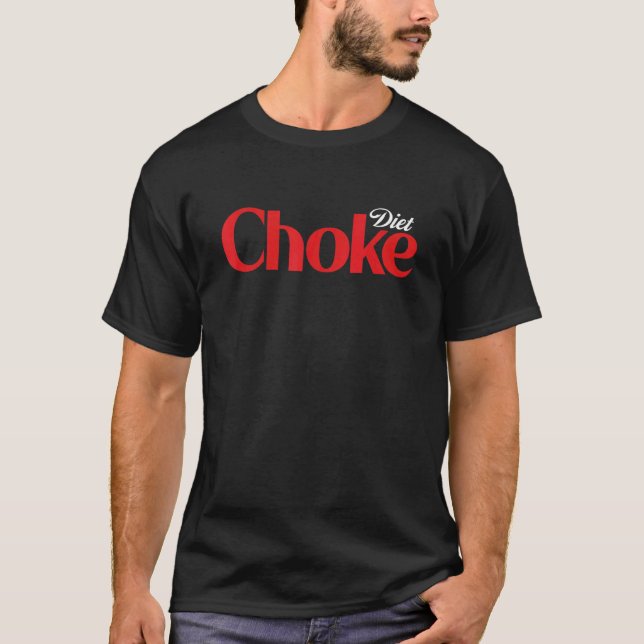 Diet Choke Dark T-Shirt (Vorderseite)
