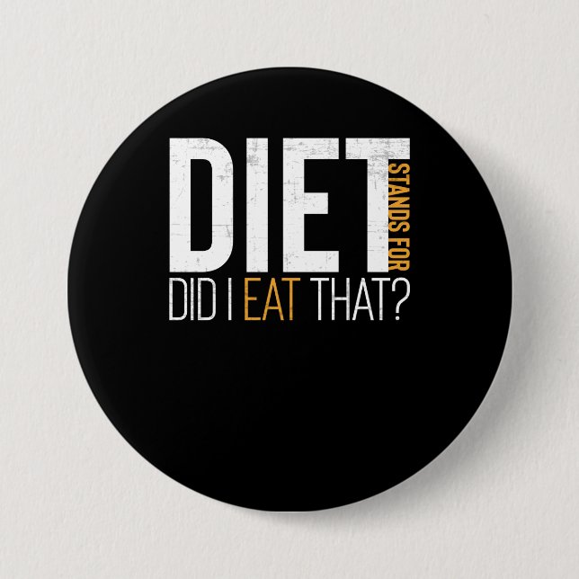 Diet habe ich gegessen, dass lustige Fitness Joke Button (Vorderseite)