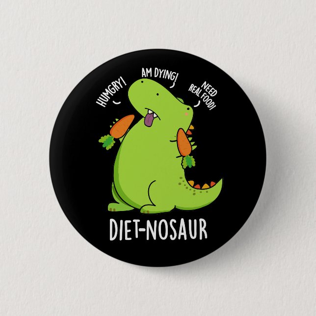Diet-nosaur Funny Dinosaur Puns Dark BG Button (Vorderseite)