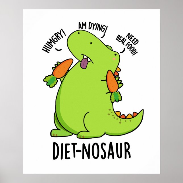 Diet-nosaur Funny Dinosaur Puns Poster (Vorne)
