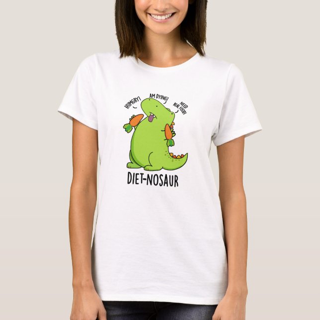 Diet-nosaur Funny Dinosaur Puns T-Shirt (Vorderseite)