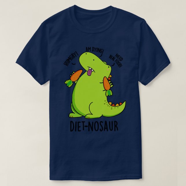 Dietnosaur Funny Dinosaur Puns T-Shirt (Design vorne)