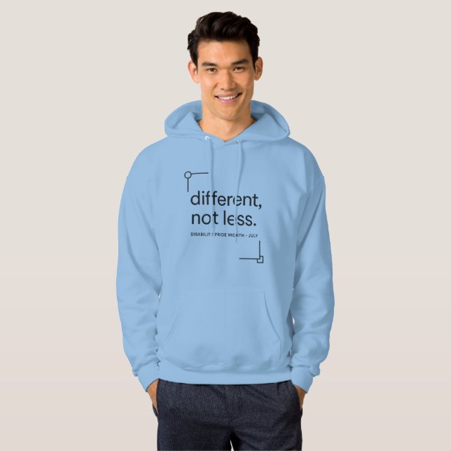 Different, Not Less | Minimalistischer Stolz auf B Hoodie (Vorne ganz)