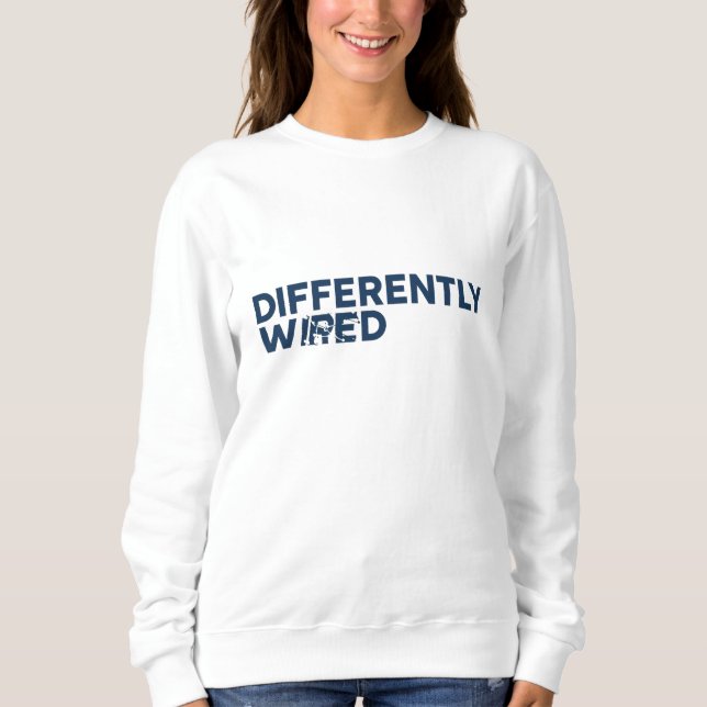 Differently Wired – Autismus-Bewusstseinsmonat Bla Sweatshirt (Vorderseite)