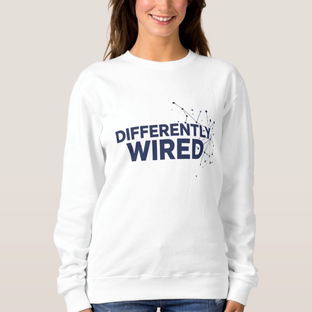 Differently Wired – Autismus-Bewusstseinsmonat Bla Sweatshirt (Vorderseite)