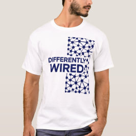 Differently Wired – Monat der Autismusaufklärung B T-Shirt
