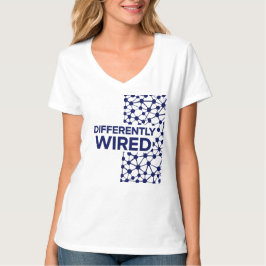 Differently Wired – Monat der Autismusaufklärung B T-Shirt