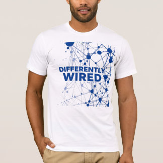 Differently Wired – Monat der Autismusaufklärung B T-Shirt