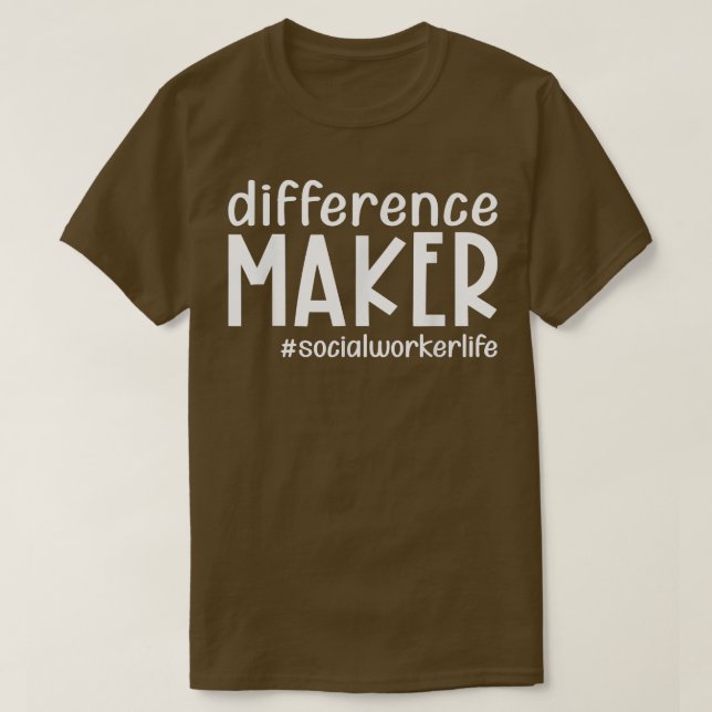 Differenz Maker Social Worker Life Funny Thanksgi T-Shirt (Design vorne)
