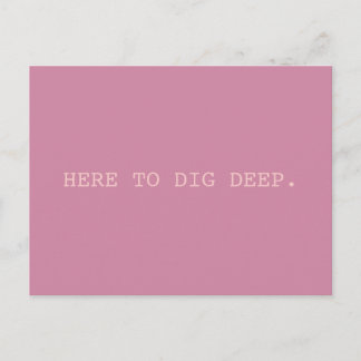 Dig Deep // SMASH Postkarte