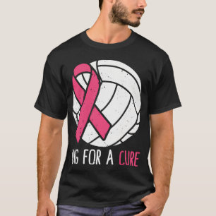 Dig for a cuure Brustkrebs Awareness Volleyball T-Shirt