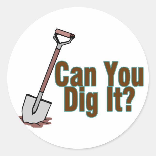 Dig It Runder Aufkleber (Vorderseite)