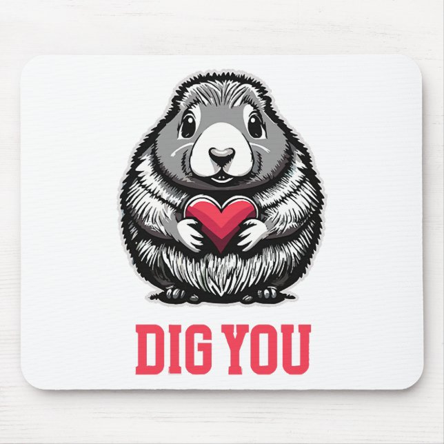 Dig You Mousepad (Vorne)