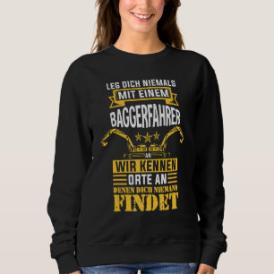 Digger Digger Driver Construction Worker Sweatshirt