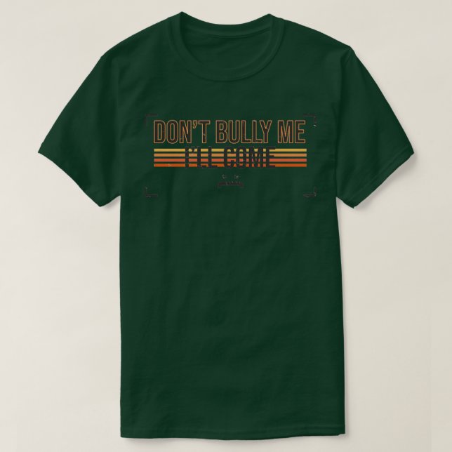 Digital Dont Bully Me wird kommen T-Shirt (Design vorne)
