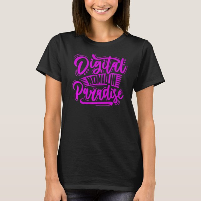 DIGITAL NOMAD IN PARADISE Digital Nomads Freelance T-Shirt (Vorderseite)