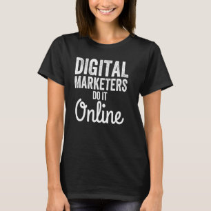 Digitale Marketing-Strategie Digitale Marktteilneh T-Shirt