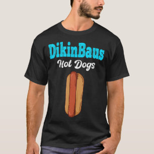 DikinBaus Hot Dogs T - Shirt