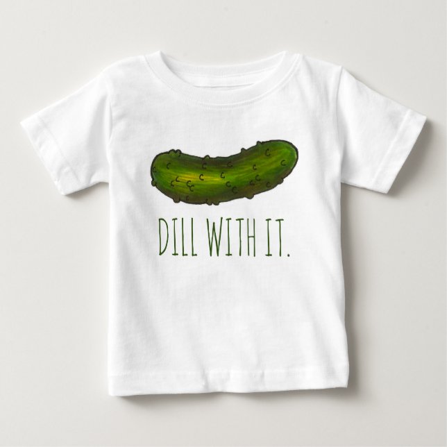 Dill (Deal) mit es lustig Grün Kosher Sour Pickle Baby T-shirt (Vorderseite)