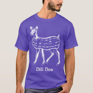 Dill Doe Freunde T-Shirt