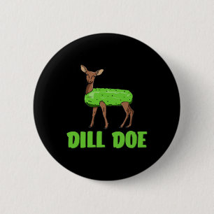 Dill Doe Funny Adult Humor Funny Nature Deer Redne Button