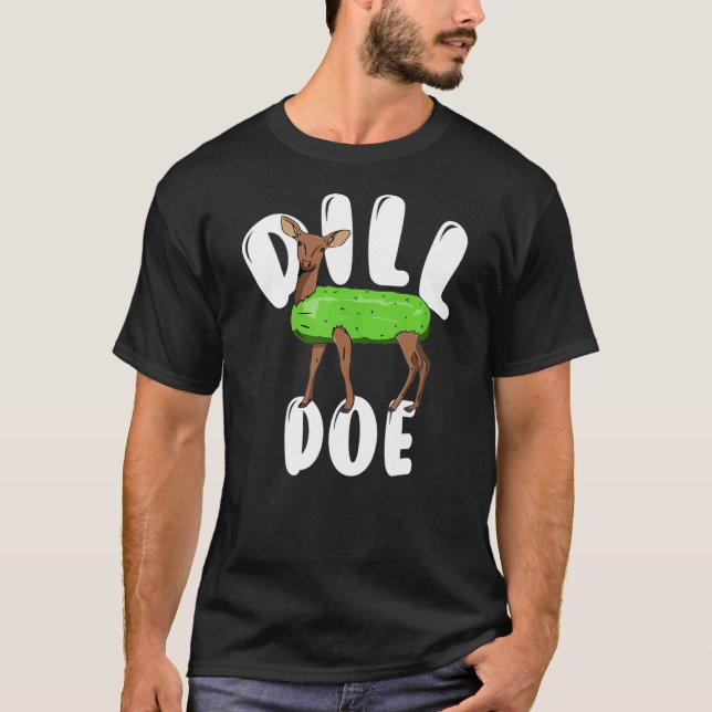 Dill Doe Funny Deer Pickle funny reindeer pickles T-Shirt (Vorderseite)