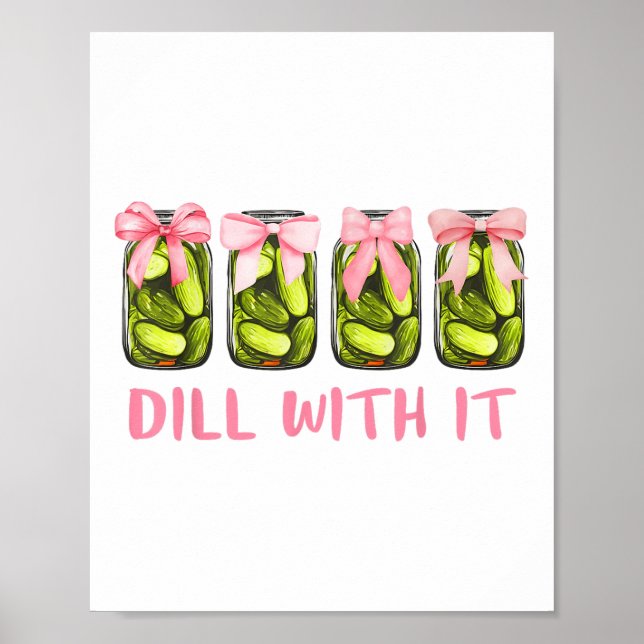 Dill mit ihm Dosen Pickle Coquette Bows Frauen Gir Poster (Vorne)