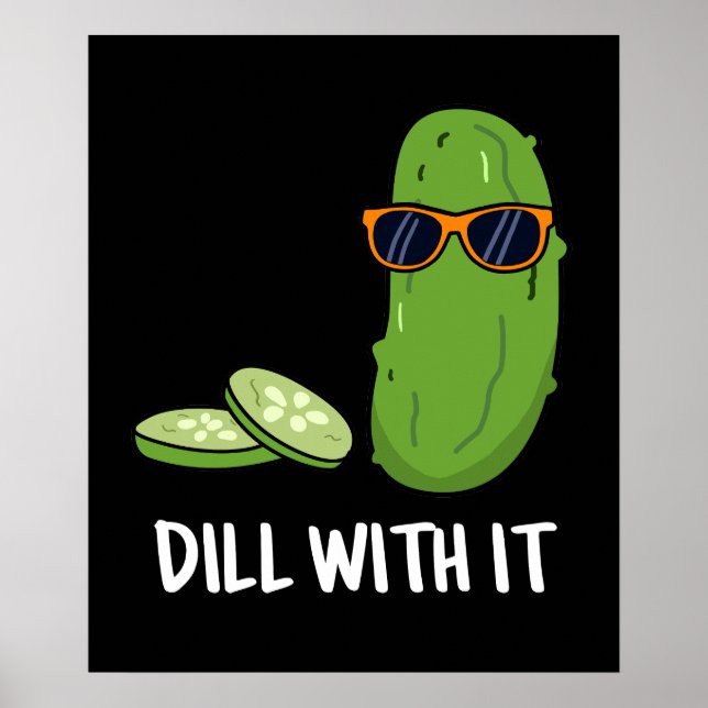 Dill mit ihm Funny Dill Pickle Puff Dark BG Poster (Vorne)
