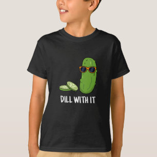 Dill mit ihm Funny Dill Pickle Puff Dark BG T-Shirt