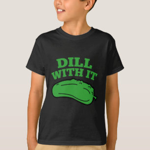 Dill mit ihm T-Shirt