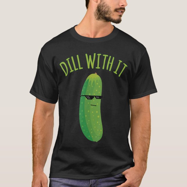 Dill mit It Funny Pickle T-Shirt (Vorderseite)