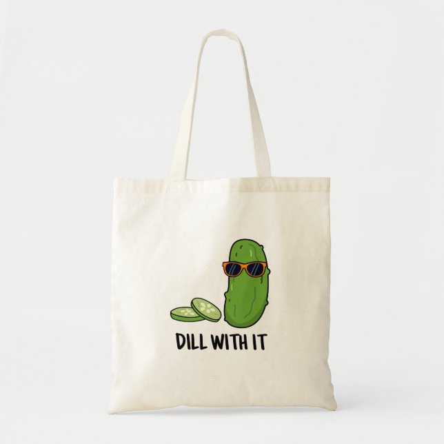 Dill with it Funny Dill Pickle Puff Tragetasche (Vorne)