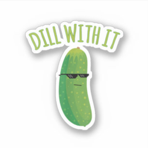 Dill with it Funny Pickle Aufkleber
