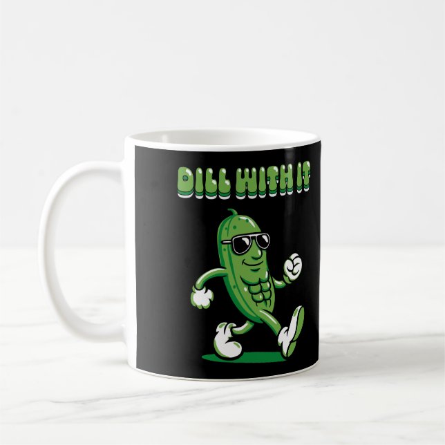 Dill with it Pickle Puff Kaffeetasse (Links)
