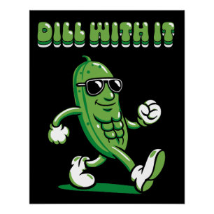 Dill with it Pickle Puff Poster