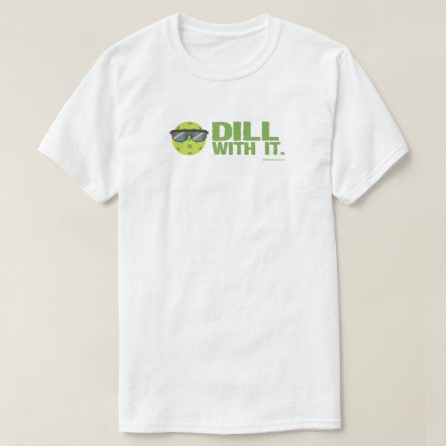 "Dill with It" Pickleball-T - Shirt (Design vorne)