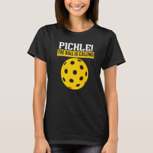 Dillgurke Der Ball Ruft Paddle Pickleball Spieler T-Shirt