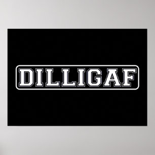 DILLIGAF - Lustig, unhöflich "tue ich schaue, wie Poster