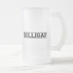 DILLIGAF - Lustige unhöfliche "tun ich schauen, Mattglas Bierglas