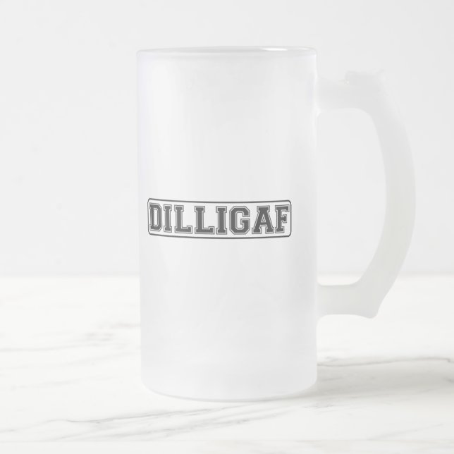 DILLIGAF - Lustige unhöfliche "tun ich schauen, Mattglas Bierglas (Rechts)