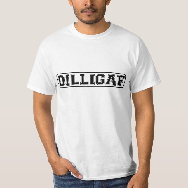 DILLIGAF - Lustige unhöfliche "tun ich schauen, T-Shirt (Vorderseite)