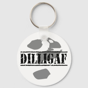 DILLIGAF? Sieht es so aus, als gebe ich .... Schlüsselanhänger